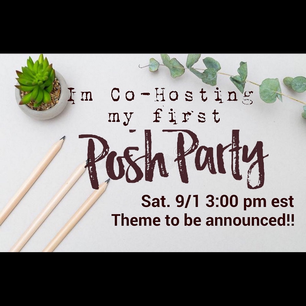 🌵I’m Co-Hosting My 1st Posh Party 🌵